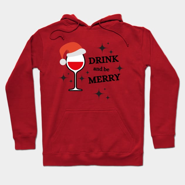 Drink and be Merry Hoodie by meltubs76